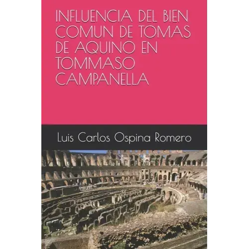 Influencia del Bien Comun de Tomas de Aquino En Tommaso Campanella