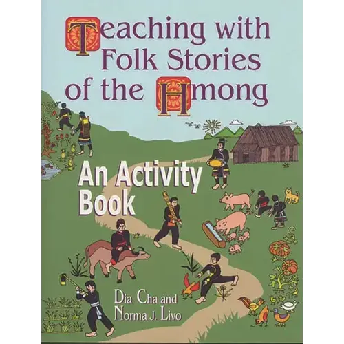 Teaching with Folk Stories of the Hmong: An Activity Book