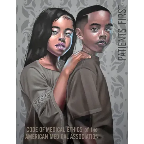 Code of Medical Ethics of the American Medical Association
