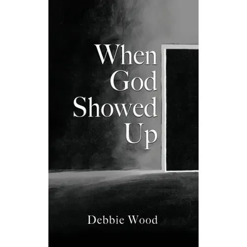 When God Showed Up