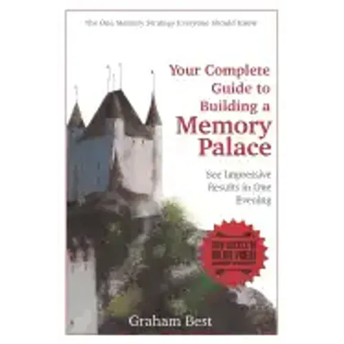 Your Complete Guide to Building a Memory Palace