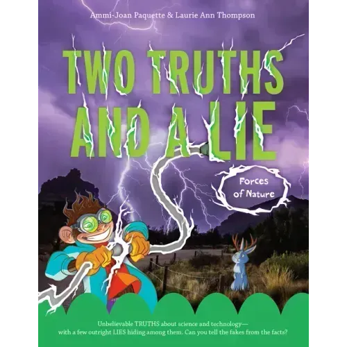 Two Truths and a Lie: Forces of Nature