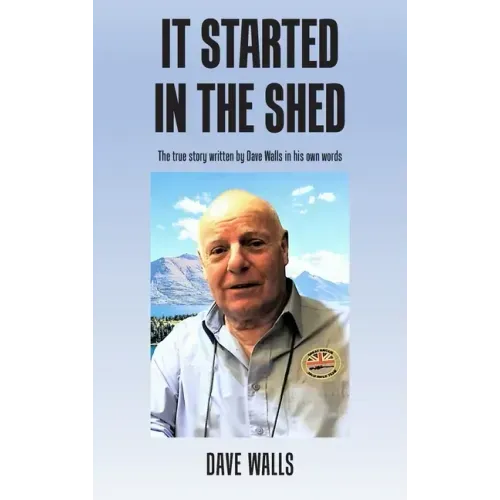 It Started in the Shed