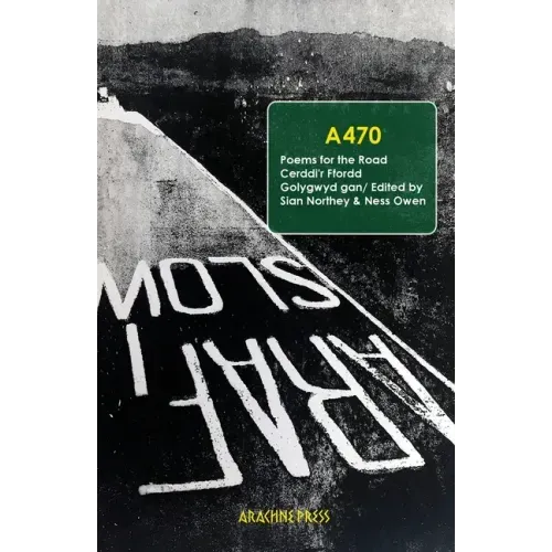 A470: Poems for the Road/Cerddi'r Ffordd