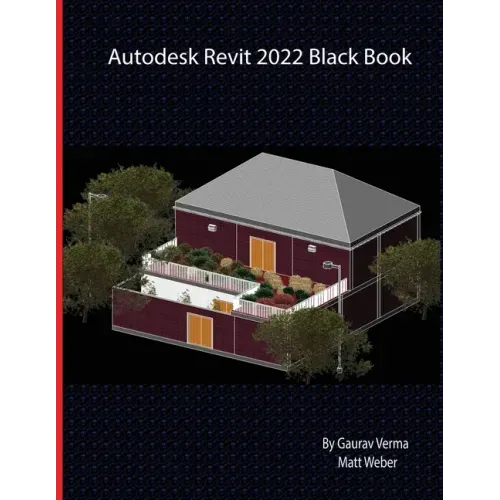 Autodesk Revit 2022 Black Book