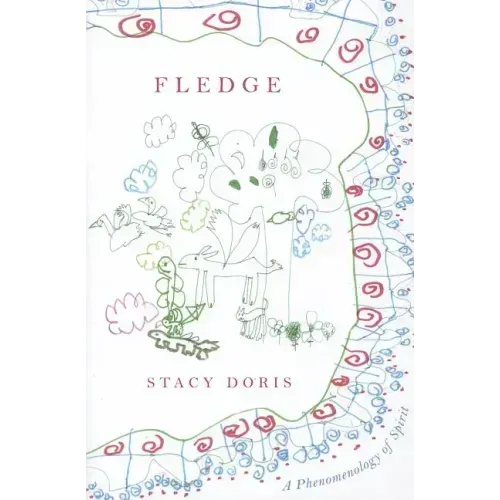 Fledge: A Phenomenology of Spirit