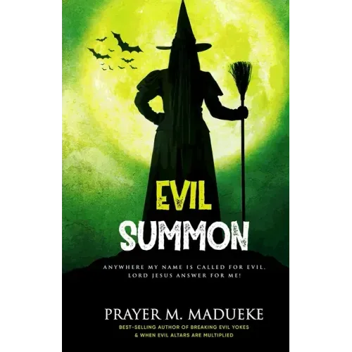 Evil Summon: Anywhere my Name is Called for Evil, Lord Jesus Answer for me!