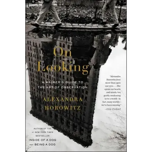 On Looking: A Walker's Guide to the Art of Observation