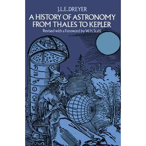 A History of Astronomy from Thales to Kepler