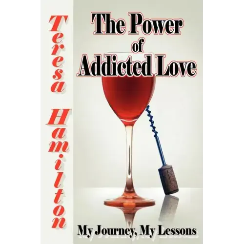 The Power of Addicted Love