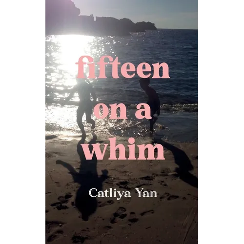 fifteen on a whim