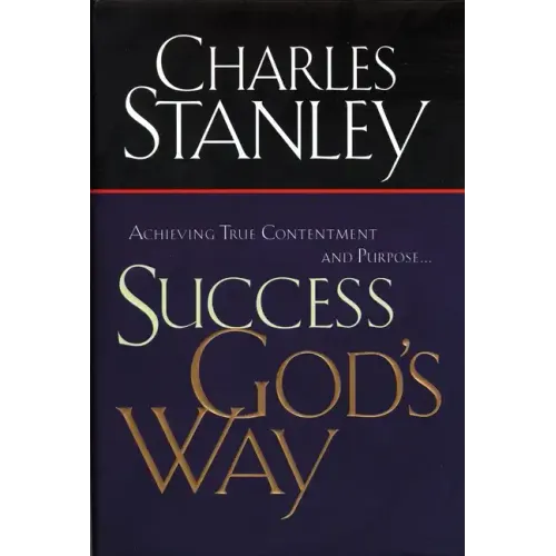 Success God's Way: Achieving True Contentment and Purpose