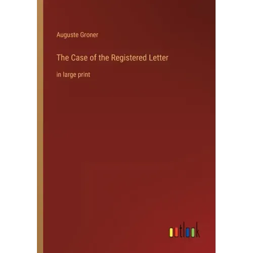 The Case of the Registered Letter: in large print
