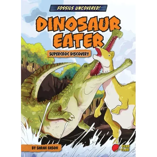 Dinosaur Eater: Supercroc Discovery