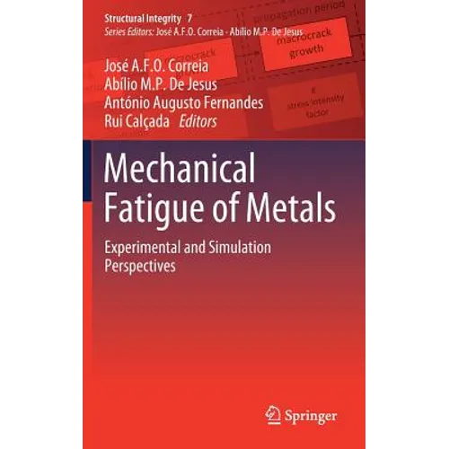 Mechanical Fatigue of Metals: Experimental and Simulation Perspectives