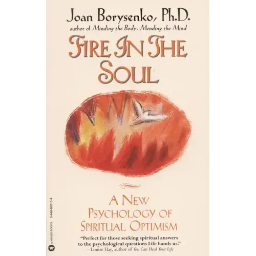 Fire in the Soul: A New Psychology of Spiritual Optimism