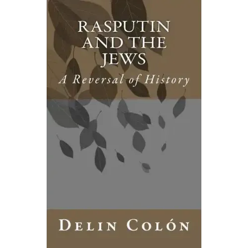 Rasputin and The Jews: A Reversal of History