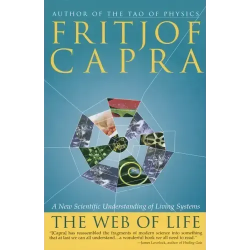 The Web of Life: A New Scientific Understanding of Living Systems