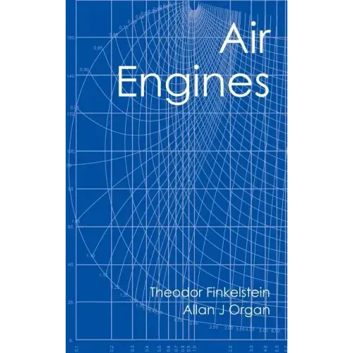 Air Engines: The History, Science, and Reality of the Perfect Engine