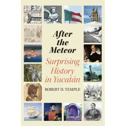 After the Meteor: Surprising History in Yucatán