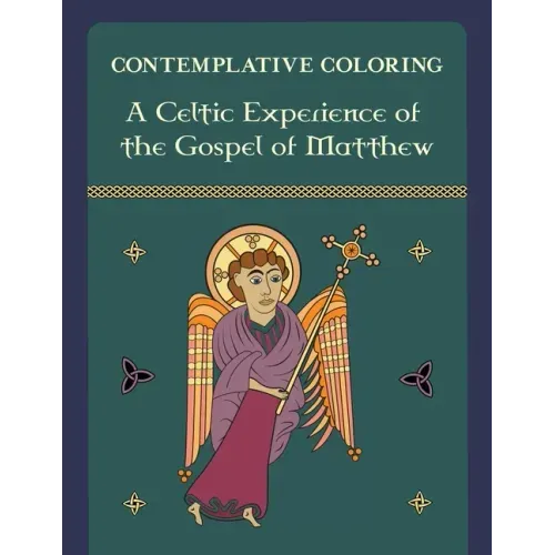A Celtic Experience of the Gospel of Matthew (Contemplative Coloring)