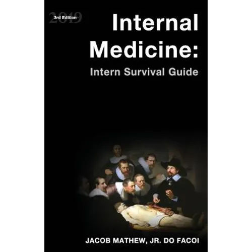 Internal Medicine: Intern Survival Guide