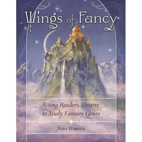 Wings of Fancy: Using Readers Theatre to Study Fantasy Genre