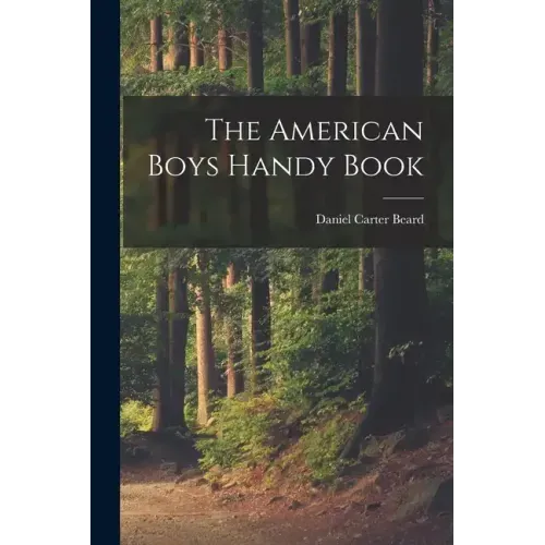The American Boys Handy Book
