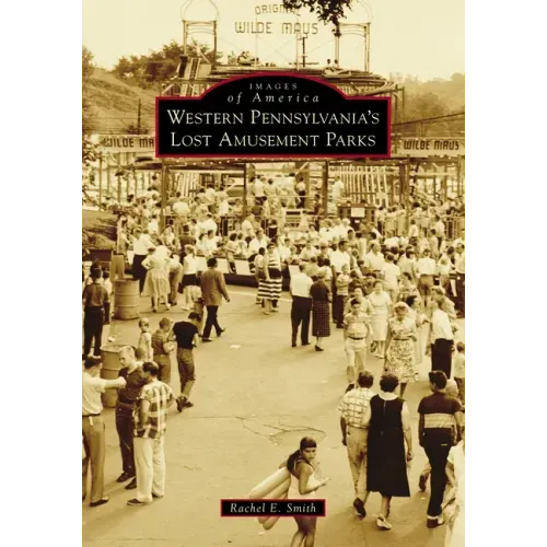 Western Pennsylvania's Lost Amusement Parks