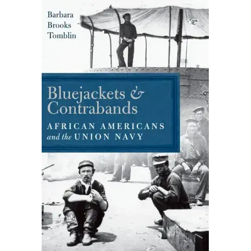 Bluejackets and Contrabands: African Americans and the Union Navy