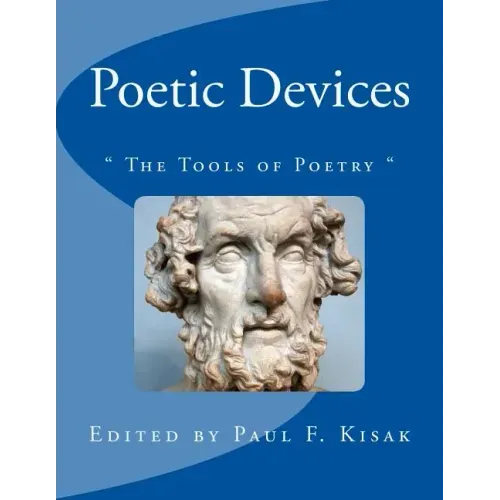 Poetic Devices: The Tools of Poetry