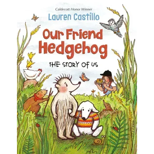 Our Friend Hedgehog: The Story of Us