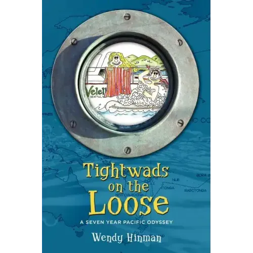 Tightwads on the Loose: A Seven Year Pacific Odyssey