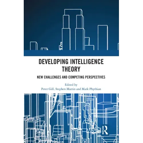 Developing Intelligence Theory: New Challenges and Competing Perspectives