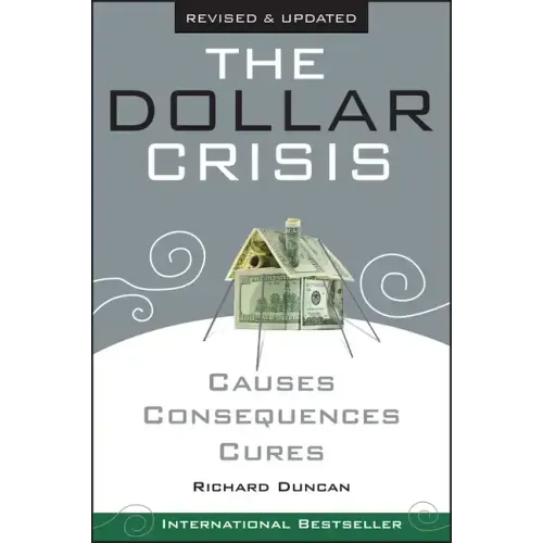 The Dollar Crisis: Causes, Consequences, Cures