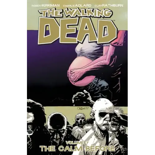 Walking Dead Volume 7: The Calm Before