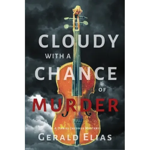 Cloudy with a Chance of Murder: A Daniel Jacobus Mystery