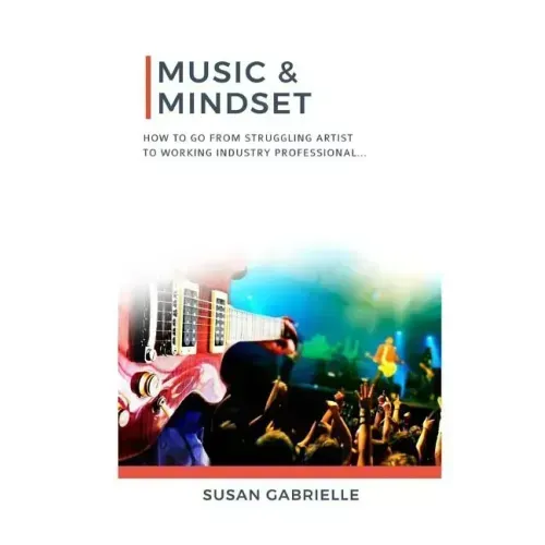 Music & Mindset: How to go from struggling artist to working industry professional