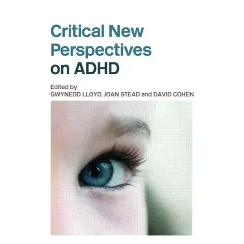 Critical New Perspectives on ADHD