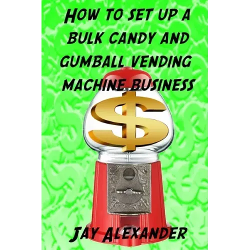 How To Set Up A Bulk Candy and Gumball Vending Machine Business