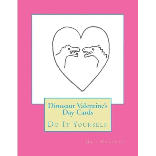 Dinosaur Valentine's Day Cards: Do It Yourself