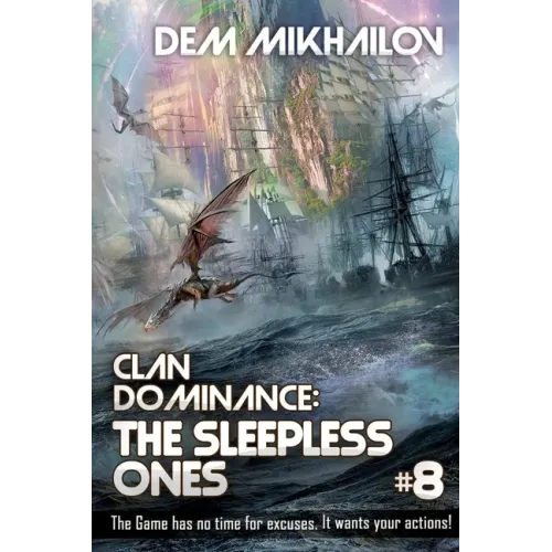 Clan Dominance: The Sleepless Ones (Book #8): LitRPG Series