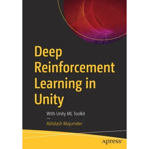 Deep Reinforcement Learning in Unity: With Unity ML Toolkit