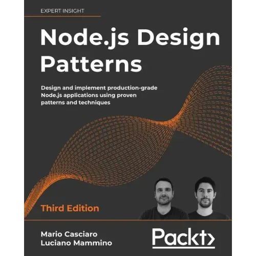 Node.js Design Patterns - Third edition: Design and implement production-grade Node.js applications using proven patterns and techniques