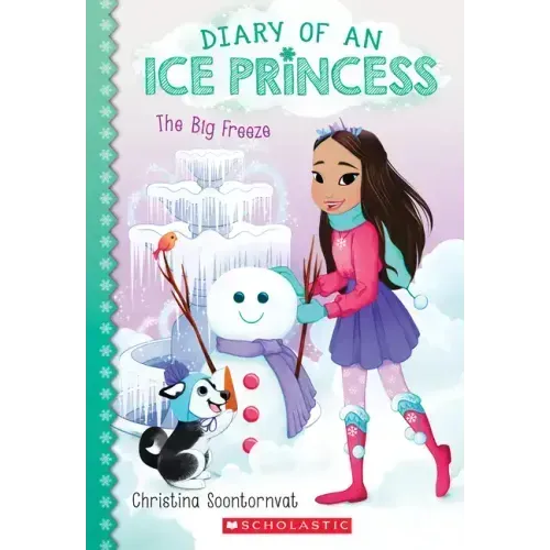 The Big Freeze (Diary of an Ice Princess #4): Volume 4