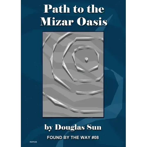 Path to the Mizar Oasis: Found by the Way #08