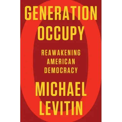 Generation Occupy: Reawakening American Democracy