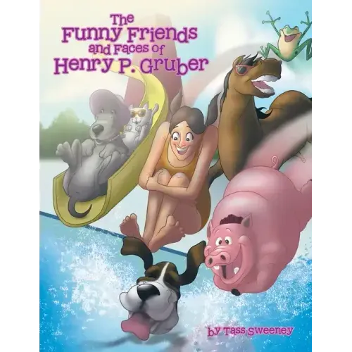 The Funny Friends and Faces of Henry P. Gruber