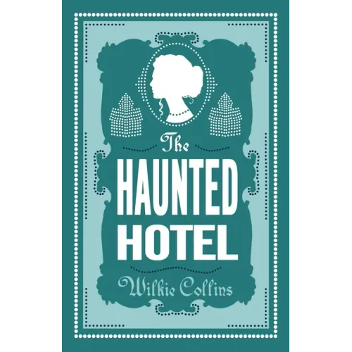 The Haunted Hotel: Annotated Edition