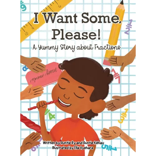 I Want Some, Please! A Yummy Story about Fractions